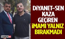 Diyanet-Sen, Kaza Geçiren İmamı Yalnız Bırakmadı