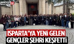 Isparta’ya Yeni Gelen Gençler Şehri Keşfetti