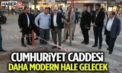 Cumhuriyet Caddesi Daha Modern Hale Gelecek