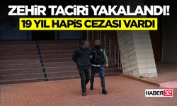 19 Yıl Hapis Cezası Bulunan Zehir Taciri Yakalandı!