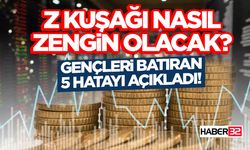 Z Kuşağı Nasıl Zengin Olacak?