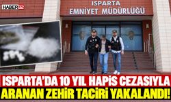 Isparta'da Hapis Cezasıyla Aranan Zehir Taciri Yakalandı!
