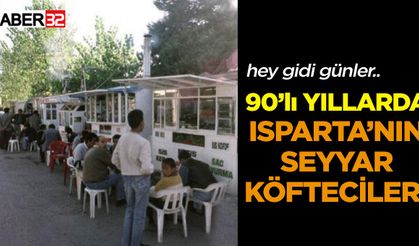 90'lı Yıllarda Isparta Köftecileri