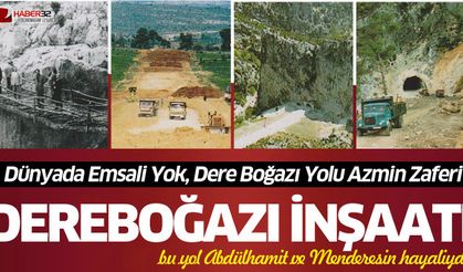 Dere Boğazı Yolu Azmin Zaferi