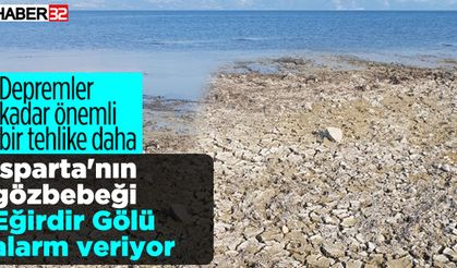 Isparta'nın gözbebeği Eğirdir Gölü alarm veriyor