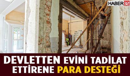 Devlet Ev Tadilatlarını Teşvik Ediyor