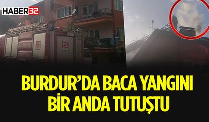 Burdur'da Yangın Paniğe Neden Oldu