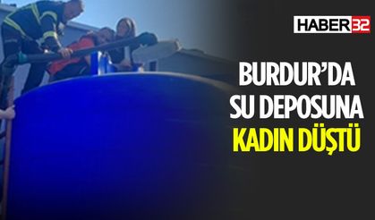 Burdur'da Su Deposuna Kadın Düştü