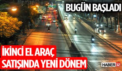 İkinci El Araç Satışında Yeni Dönem Başladı