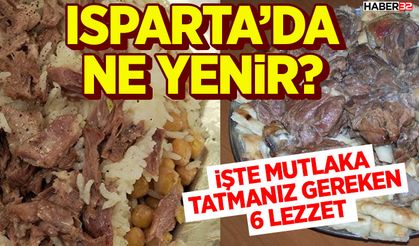 Isparta’da Ne Yenir? İşte Mutlaka