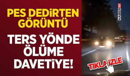Pes Dedirten Görüntü: Ters Yönde Ölüme Davetiye!