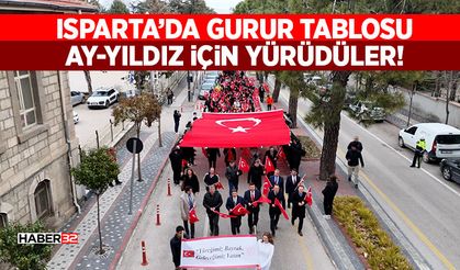 Isparta’da Gurur Tablosu: Ay-Yıldız İçin Yürüdüler!