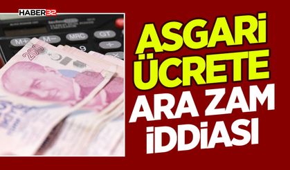Asgari Ücrete Ara Zam İddiası