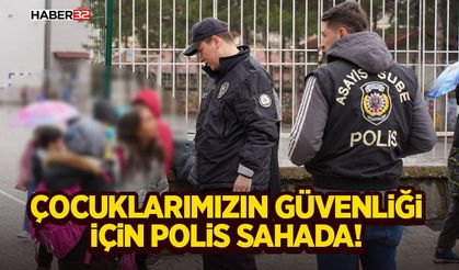 Çocuklarımızın Güvenliği İçin Polis Sahada!