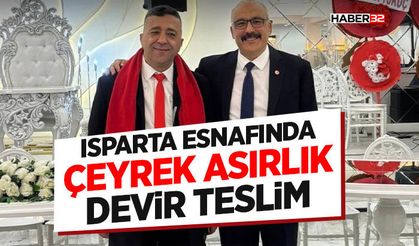 Isparta Esnafında Çeyrek Asırlık Devir Teslim