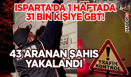 Isparta’da 1 Haftada 31 Bin Kişiye GBT!