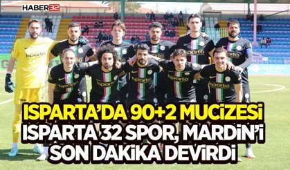 Isparta 32 Spor, Mardin’i Son Dakika Devirdi