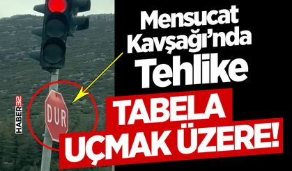 Mensucat Kavşağı’nda Tehlike Tabela Uçmak Üzere!