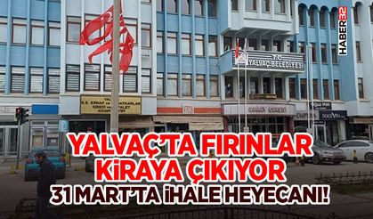 Yalvaç’ta Fırınlar Kiraya Çıkıyor- 31 Mart’ta İhale Heyecanı!