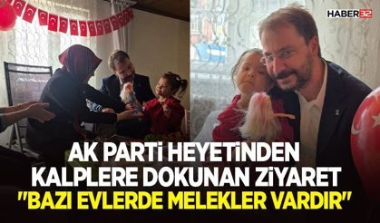 AK Parti Heyetinden Kalplere Dokunan Ziyaret