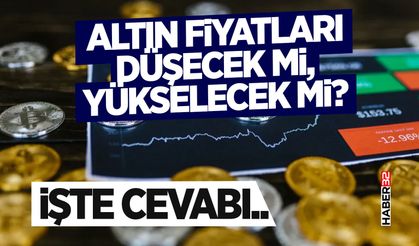 Altın Fiyatları Düşecek Mi, Yükselecek Mi?