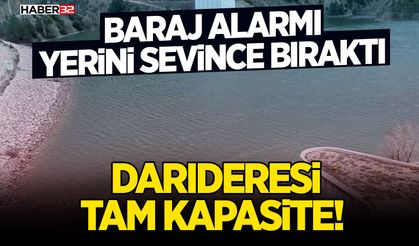 Baraj Alarmı Yerini Sevince Bıraktı: Darıderesi Tam Kapasite!