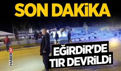 Isparta Eğirdir'de Tır Devrildi