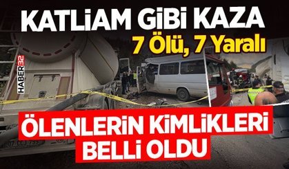 Katliam Gibi Kazada Ölenlerin Kimlikleri Belli Oldu