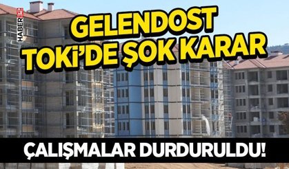 Gelendost TOKİ’de Şok Karar: Çalışmalar Durduruldu!