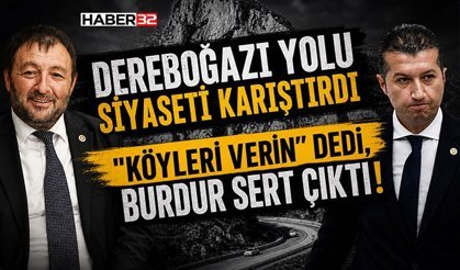 Dereboğazı Yolu Siyaseti Karıştırdı