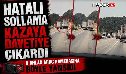 Hatalı Sollama Kazaya Davetiye Çıkardı