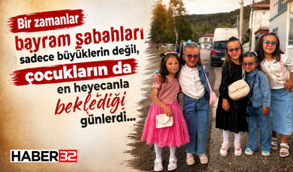 Bir zamanlar bayram sabahları sadece büyüklerin değil