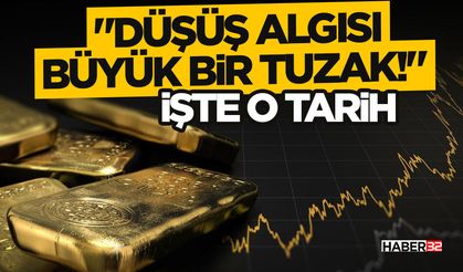 "Düşüş Algısı Büyük Bir Tuzak!" İşte o Tarih