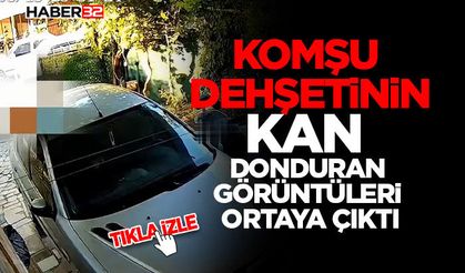 Komşu Dehş*tinin Kan Donduran Görüntüleri Ortaya Çıktı