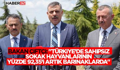 Bakan Çiftçi: "Türkiye’de sahipsiz sokak hayvanlarının yüzde 92,35’i artık barınaklarda"