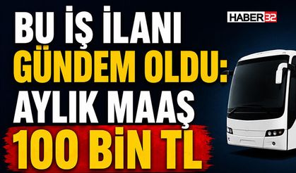 Bu İş İlanı Gündem Oldu: Aylık Maaş 100 Bin TL