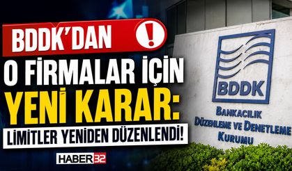 BDDK'dan O Firmalar İçin Yeni Karar: Limitler Yeniden Düzenlendi!