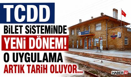 TCDD Bilet Sisteminde Yeni Dönem!