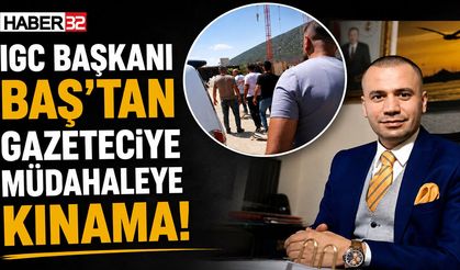 Gazeteciye Müdahaleye, IGC'den Kınama Mesajı