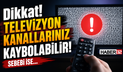 Dikkat! Televizyon Kanallarınız Kaybolabilir! Sebebi ise…