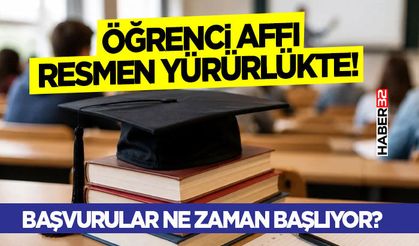 Üniversite Öğrenci Affı Resmen Yürürlükte!