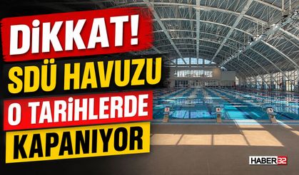 Dikkat! SDÜ Havuzu O Tarihlerde Kapanıyor