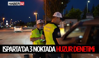 Isparta’da 3 Noktada Huzur Denetimi