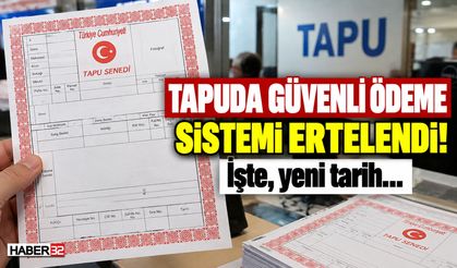 Tapuda Güvenli Ödeme Sistem Tarihi Ertelendi!