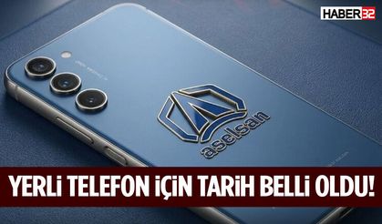 Yerli Telefon İçin Tarih Belli Oldu!
