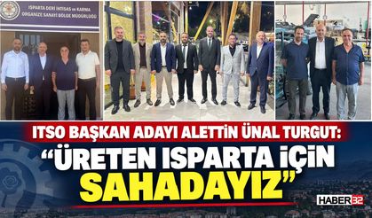 Ünal Turgut: "Üreten Isparta İçin Sahadayız"