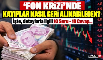 'Fon Krizi'nde Kayıplar Geri Alınabilecek Mi? Nasıl?