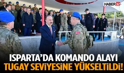 Isparta’da Komando Alayı Tugay Seviyesine Yükseltildi!