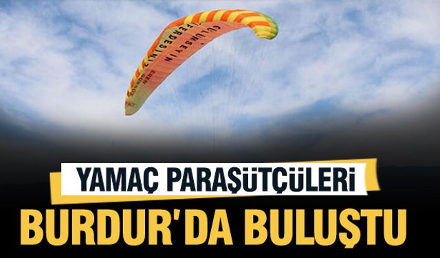 Burdur'da Yamaç Paraşütü Hedef Yarışması yapıldı