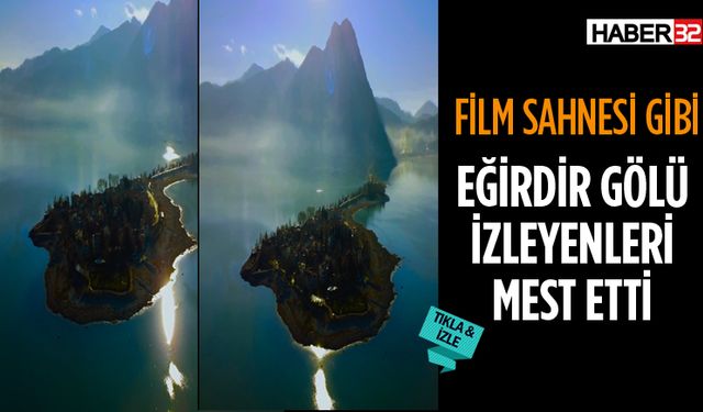 Eğirdir Gölü Havadan Böyle Görüntülendi